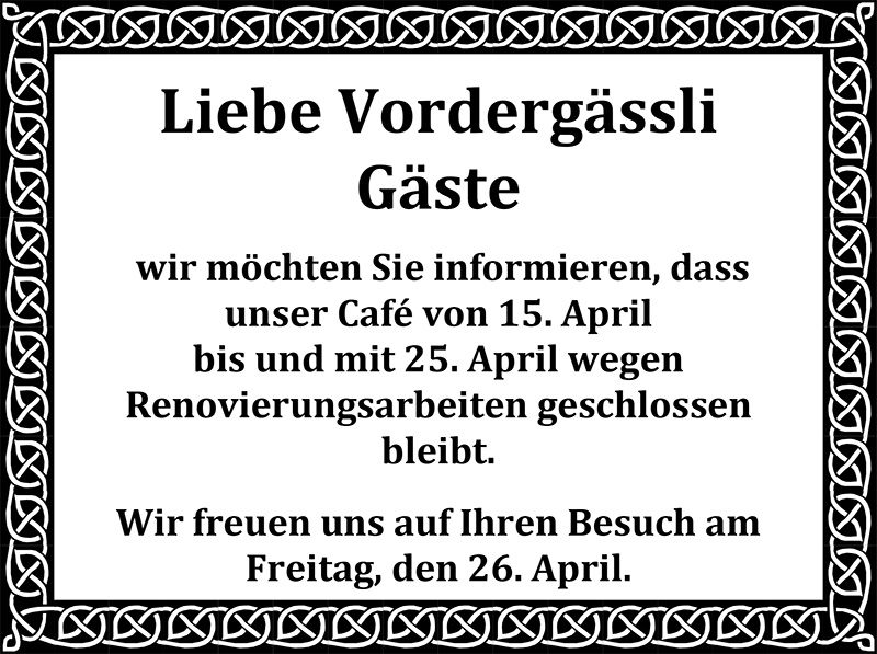 Geschlossen wegen Renovation April 2024 - Café Vordergasse